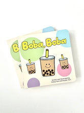 Load image into Gallery viewer, Boba, Boba: A Board Book